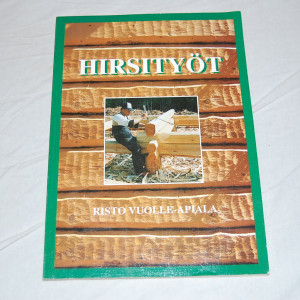 Risto Vuolle-Apiala Hirsityöt